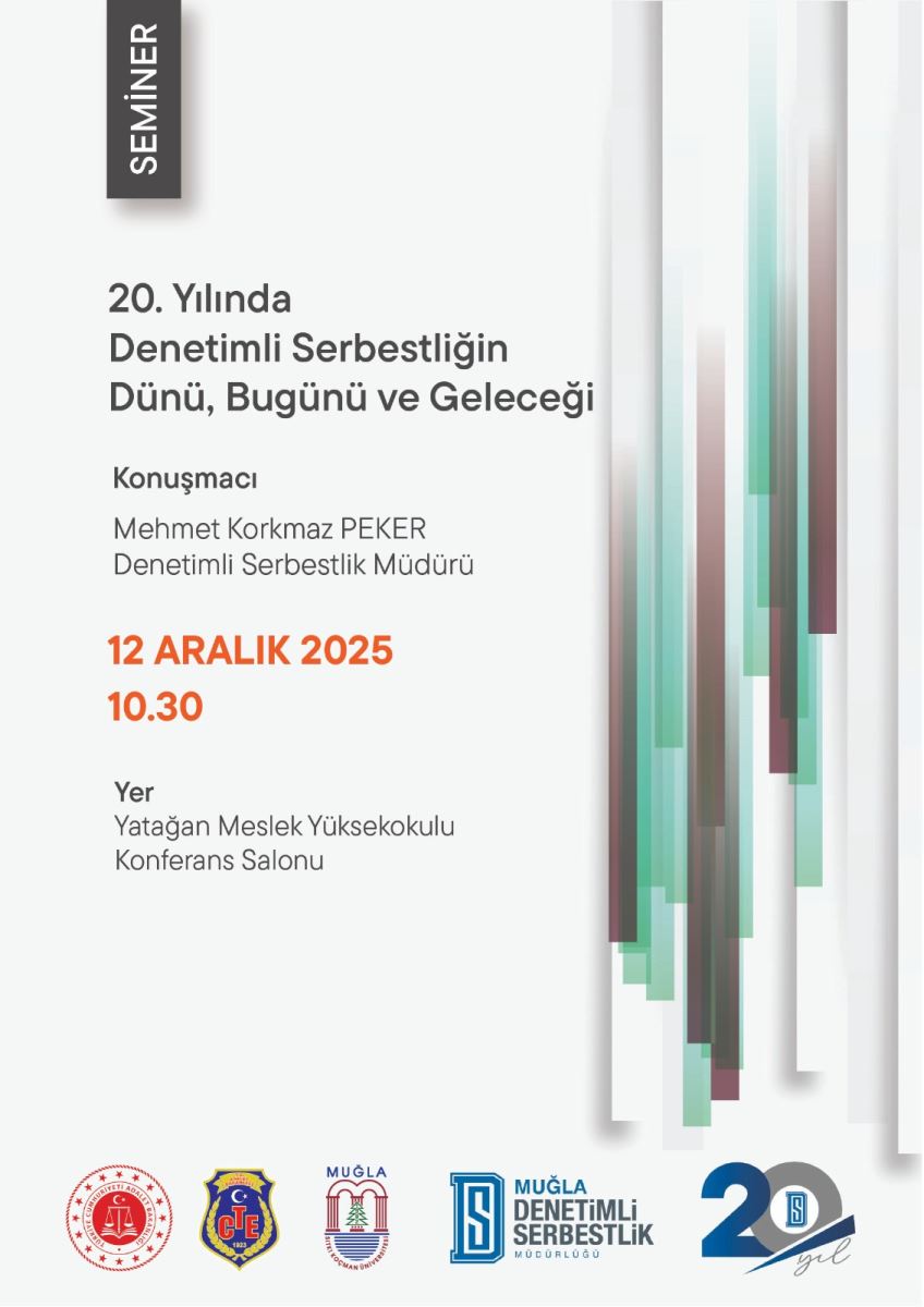 Üst köşede “SEMINER” yazılı, dikey kare bir etiket bulunuyor. Afişin sol tarafı beyaz/kaynarık renk tonlarında sade bir arka plana sahip. Büyük başlık: “20. Yılında Denetimli Serbestliğin Dünü, Bugünü ve Geleceği” yazıyor. Başlık siyah/koyu gri tonlarda ve iki satıra yayılmış. Aşağıya doğru “Konuşmacı” başlığı var ve altında iki isim yer alıyor: Mehmet Korkmaz PEKER Denetimli Serbestlik Müdürü Tarih ve saat bilgisi dikkat çekici şekilde turuncu renk ile yazılmış: “12 ARALIK 2025 10.30” Yer bilgisi küçük harflerle yazılı: “Yer Yatağan Meslek Yüksekokulu Konferans Salonu” Afişin sağ tarafında, çeşitli uzun dikey çizgilerden oluşan renkli geometrik motifler bulunuyor. Renkler arasında açık yeşil, mint, mor ve kahverengi tonlar mevcut. Alt kısımda bir dizi kurumsal logo bulunuyor (muğla ve ilgili kurumlar). Logo parçaları: kırmızı bir daire, mor-çivit tonlarında rozetler, mavi ve beyaz arayüzler, ve “20 yıl” simgesiyle bir sayı 20. Genel tasarım sade, kurumsal ve akademik bir hava taşıyor. Görselin amacı: Belirli bir seminerin duyurusunu yapmak, konuşmacıları, tarih-saat ve yer bilgisini net şekilde iletmek. Afiş, erişilebilirlik açısından tüm metinler okunabilir kontrastta ve net bir düzen içinde sunulmuş.